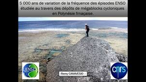 5 000 ans de variations de la fréquence des épisodes ENSO étudiée au travers des dépôts de mégablocks  cycloniques en Polynésie française.