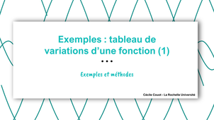 Exemples : Tableaux de variations (1)