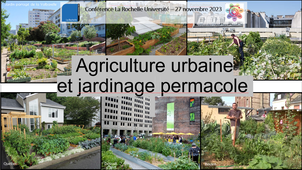Conférence agriculture urbaine et jardinage permacole  (1/2)