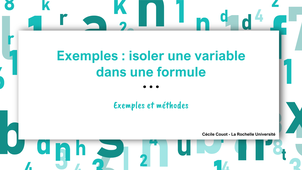 Exemples : isoler une variable dans une formule