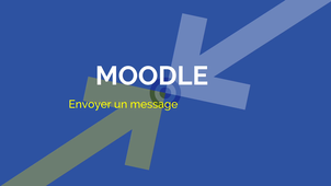 MOODLE : Envoyer une message