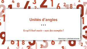 Les unités d'angles : radians, degrés, grades