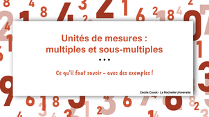 Unités de mesures : multiples et sous-multiples