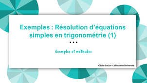 Exemples : équations simples en trigonométrie (1)
