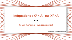 Inéquations de la forme X²<A  ou  X²>A