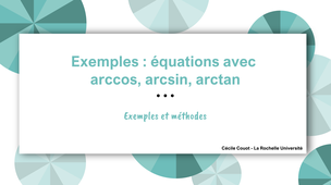 Exemples : équations avec arccos, arcsin, arctan