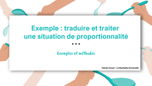 Exemple : traduire et traiter une situation de proportionnalité