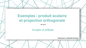 Exemples : produit scalaire et projection orthogonale