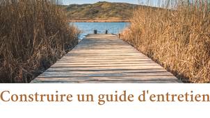 Études Marketing - Construire un guide d'entretien