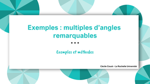Exemples : Multiples des angles remarquables