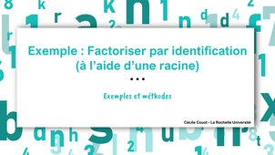 Exemple : Factoriser un polynôme par identification