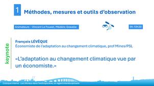 keynote : «L’adaptation au changement climatique vue par un économiste.»