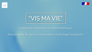 Vis ma vie #1 Échanges entre un enseignant-chercheur en mathématiques et la responsable du service coordination et pilotage budgétaire