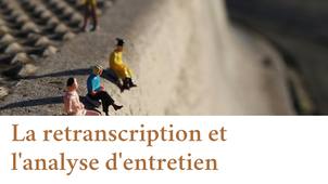 Études Marketing - La retranscription et l'analyse d'entretien