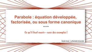 Parabole : équation sous forme développée, factorisée, canonique