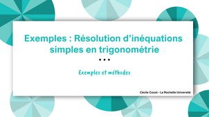 Exemples : résolution d'inéquations simples en trigonométrie