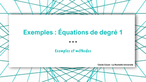 Exemples : résolutions d'équations de degré 1