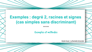 Exemples : degré 2, racines et signes (cas simple sans discriminant)