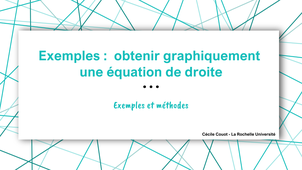 Exemples : obtenir graphiquement une équation de droite