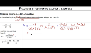 Exemples : réduire au même dénominateur